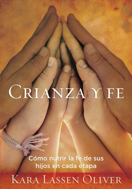 E-knjiga Crianza Y Fe Kara Lassen Oliver