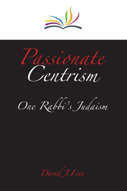 E-kniha Passionate Centrism David J. Fine