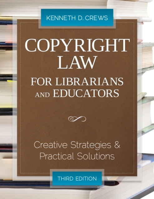 E-book Copyright Law for Librarians and Educators Kenneth D. Crews