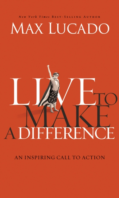 E-book Live to Make A Difference Max Lucado