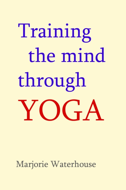E-knjiga Training the Mind through Yoga Marjorie Waterhouse