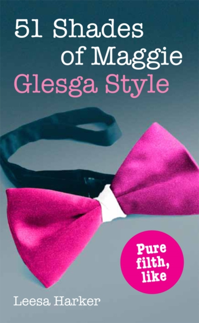 E-kniha 51 Shades of Maggie, Glesga Style Leesa Harker