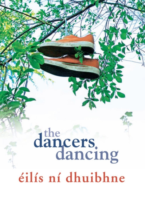 E-kniha Dancers Dancing Eilis Ni Dhuibhne