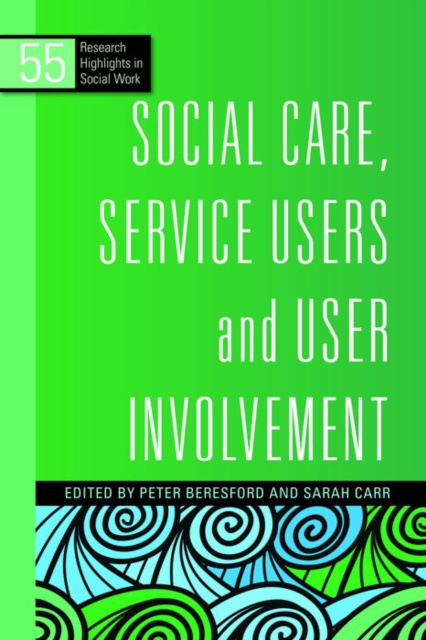 E-kniha Social Care, Service Users and User Involvement Philip Cotterell