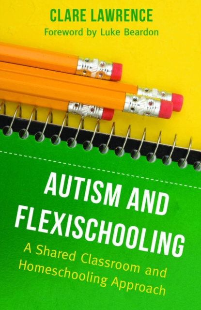 E-kniha Autism and Flexischooling Clare Lawrence