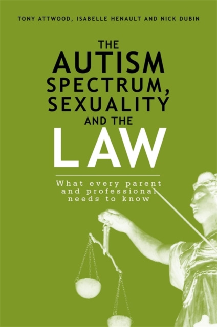 E-kniha Autism Spectrum, Sexuality and the Law Nick Dubin