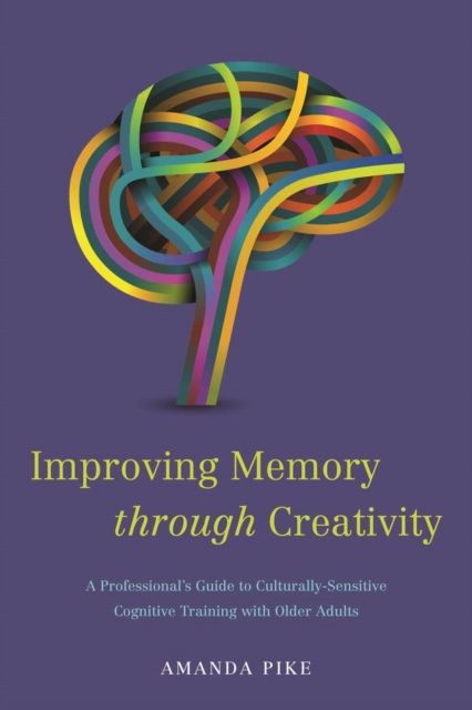 E-knjiga Improving Memory through Creativity Amanda Pike