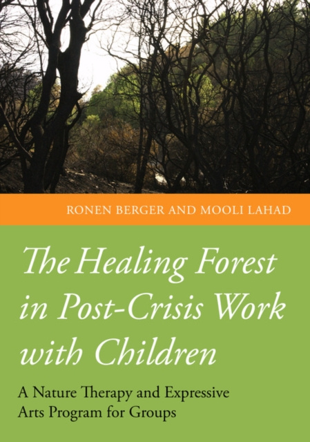 E-kniha Healing Forest in Post-Crisis Work with Children Professor Mooli Lahad