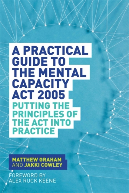 E-book Practical Guide to the Mental Capacity Act 2005 Matthew Graham