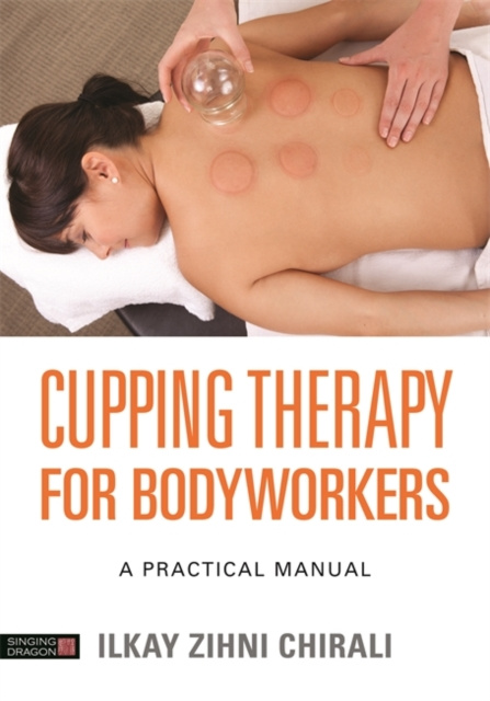 E-kniha Cupping Therapy for Bodyworkers Ilkay Zihni Chirali