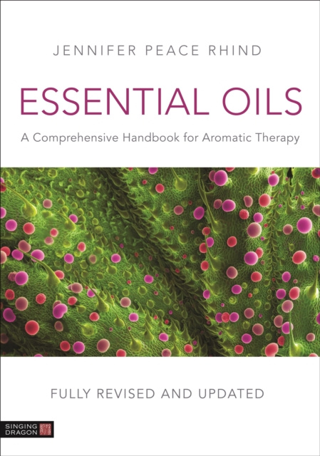 E-book Essential Oils (Fully Revised and Updated 3rd Edition) Jennifer Peace Rhind