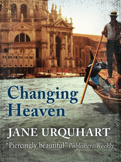 E-book Changing Heaven Jane Urquhart
