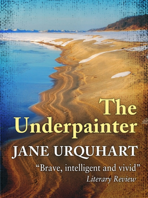 E-knjiga Underpainter Jane Urquhart