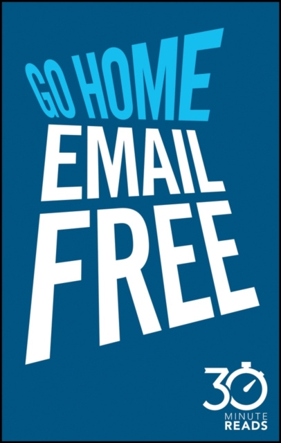 E-kniha Go Home Email Free: 30 Minute Reads Nicholas Bate