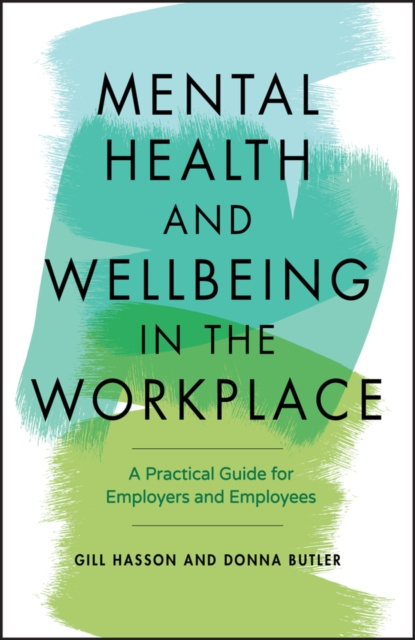 E-Book Mental Health and Wellbeing in the Workplace Gill Hasson