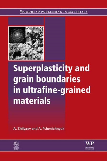 E-book Superplasticity and Grain Boundaries in Ultrafine-Grained Materials Peter M. Burgess