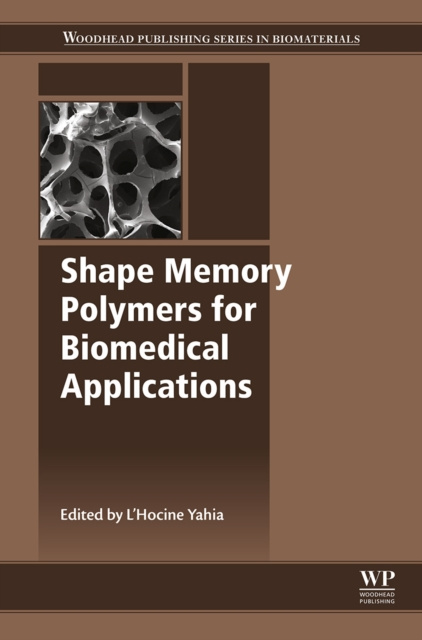 E-knjiga Shape Memory Polymers for Biomedical Applications L Yahia