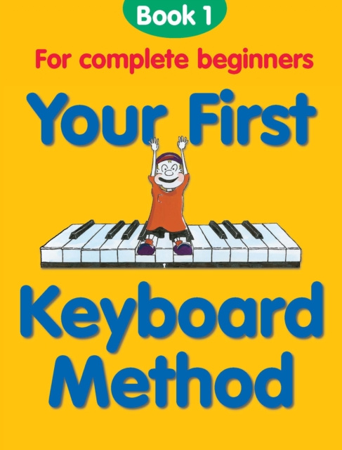 E-book Your First Keyboard Method: Book 1 Chester Music