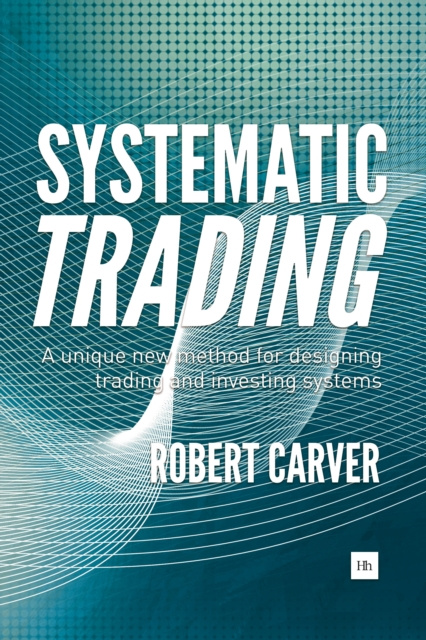 E-kniha Systematic Trading Robert Carver