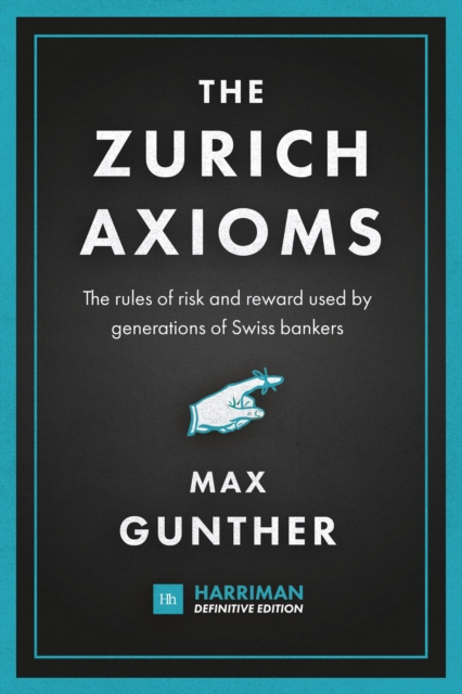 E-kniha Zurich Axioms (Harriman Definitive Edition) Max Gunther