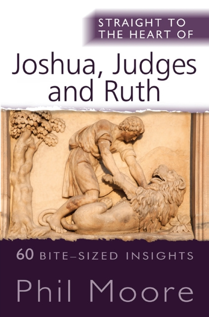 E-kniha Straight to the Heart of Joshua, Judges and Ruth Phil Moore