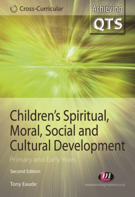E-kniha Children's Spiritual, Moral, Social and Cultural Development Tony Eaude