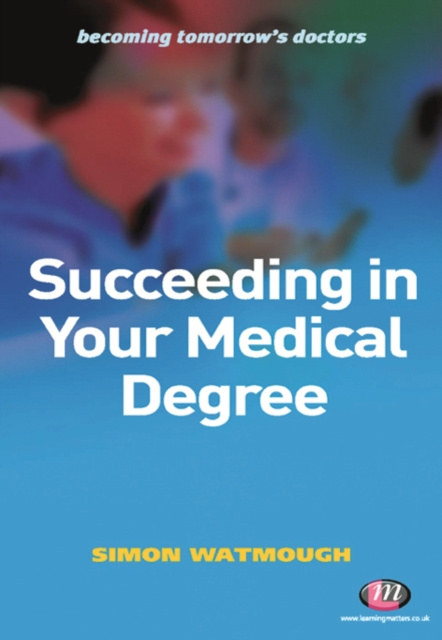 E-knjiga Succeeding in Your Medical Degree Simon Watmough