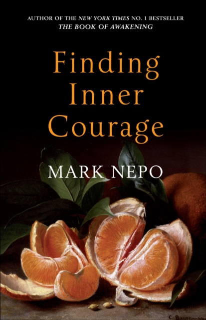 E-book Finding Inner Courage Mark Nepo