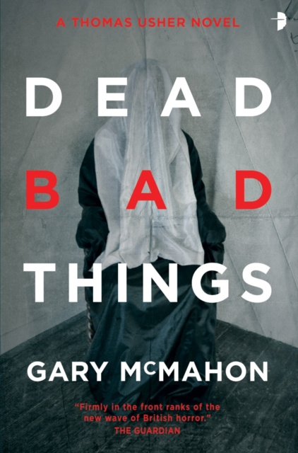 E-knjiga Dead Bad Things Gary McMahon