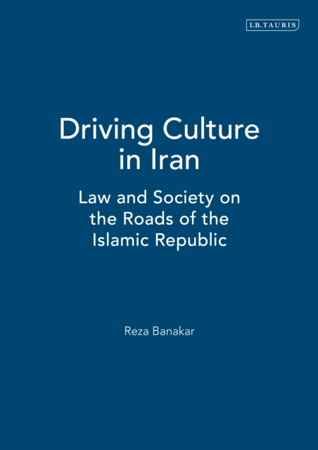 E-Book Driving Culture in Iran Banakar Reza Banakar