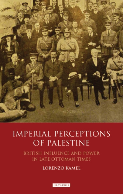 E-kniha Imperial Perceptions of Palestine Kamel Lorenzo Kamel