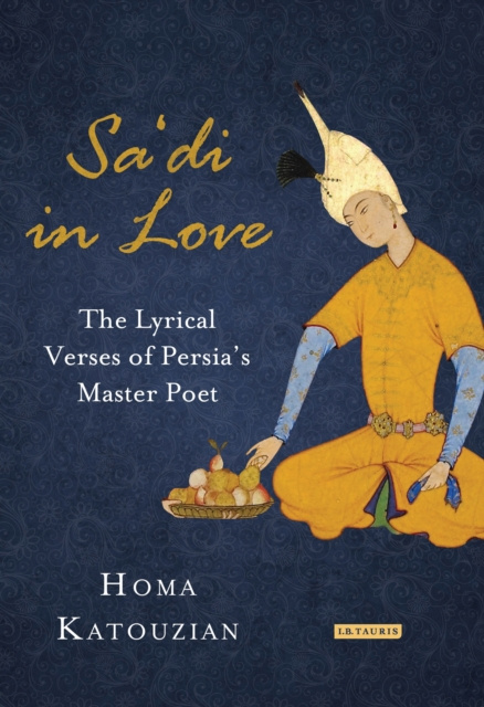 E-book Sa'di in Love Katouzian Homa Katouzian
