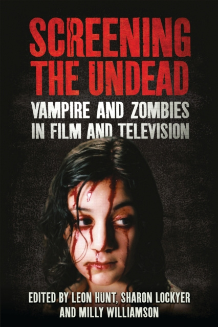 E-knjiga Screening the Undead Hunt Leon Hunt