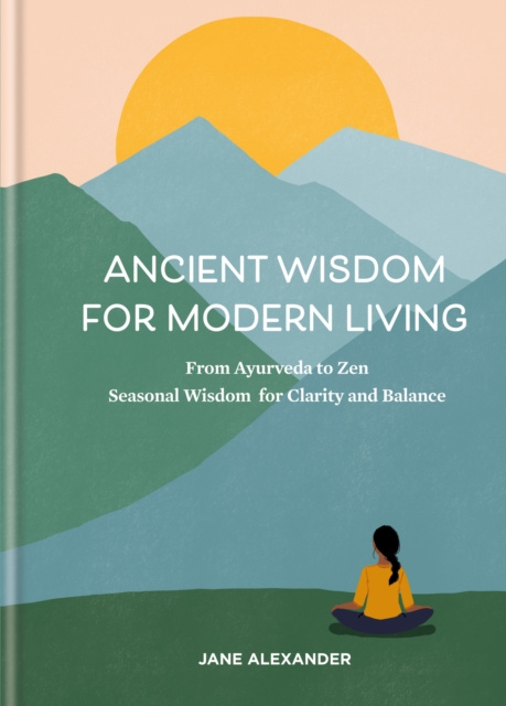 E-book Ancient Wisdom for Modern Living Jane Alexander