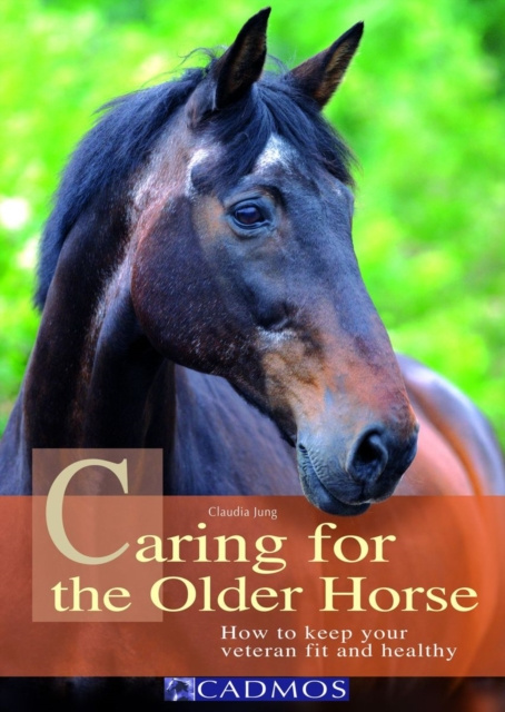 E-Book Caring for the Older Horse Claudia Jung