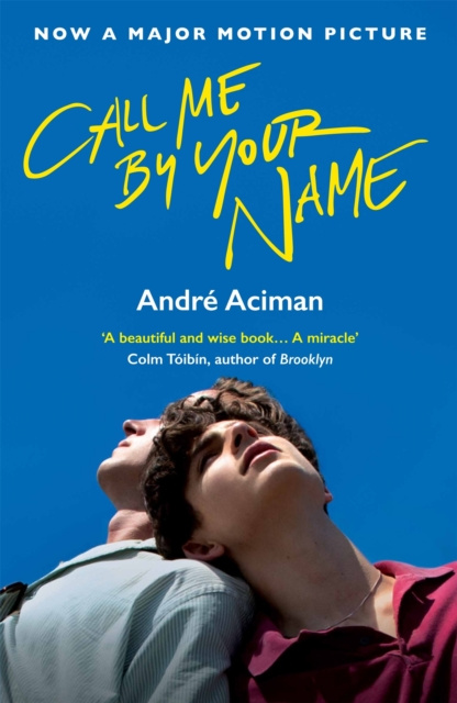 E-kniha Call Me By Your Name André Aciman