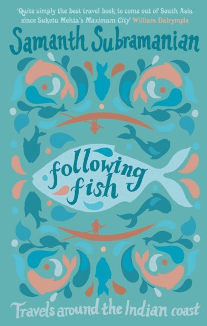 E-kniha Following Fish Samanth Subramanian