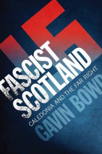 E-Book Fascist Scotland Gavin Bowd