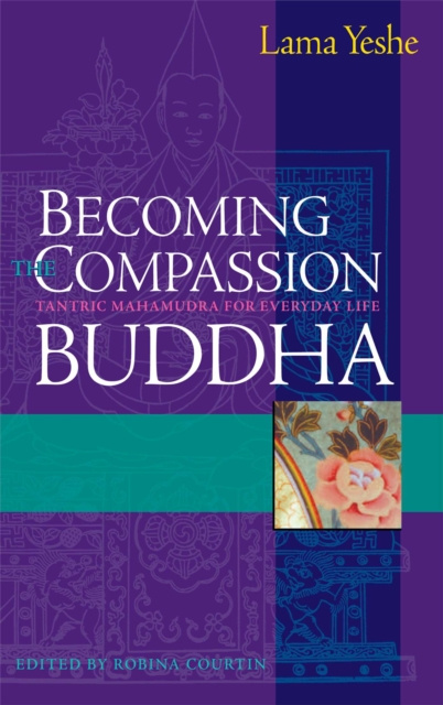 E-kniha Becoming the Compassion Buddha Thubten Yeshe