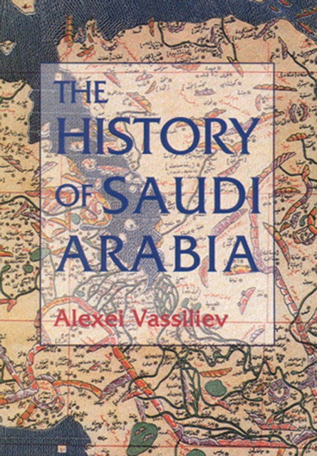 E-kniha History of Saudi Arabia Alexei Vassiliev