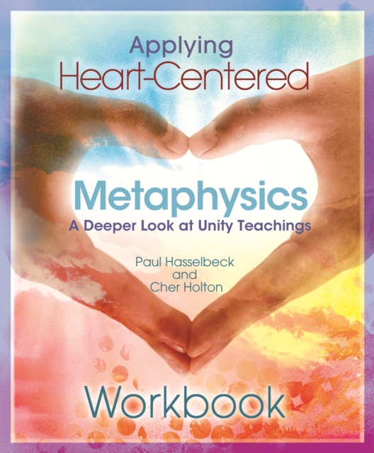 E-book Applying Heart-Centered Metaphysics Paul Hasselbeck