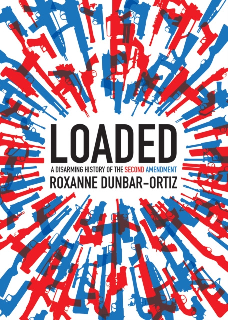E-kniha Loaded Roxanne Dunbar-Ortiz