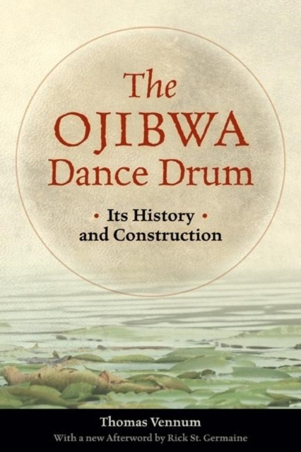 Libro electrónico Ojibwa Dance Drum Thomas  Vennum Jr