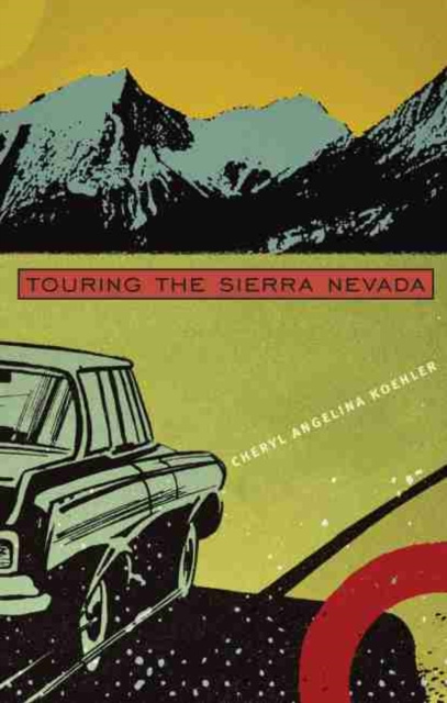 E-knjiga Touring The Sierra Nevada Cheryl Angelina Koehler
