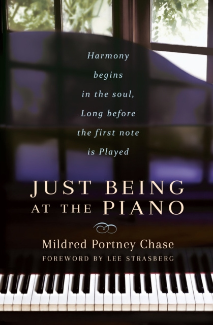 E-kniha Just Being At the Piano Mildred Portney Chase