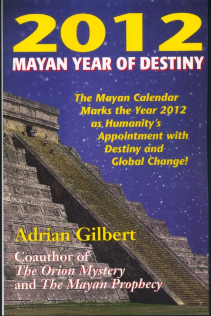 E-kniha 2012 Mayan Year of Destiny Adrian Gilbert