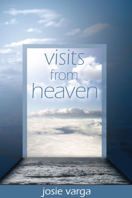 E-knjiga Visits From Heaven Josie Varga