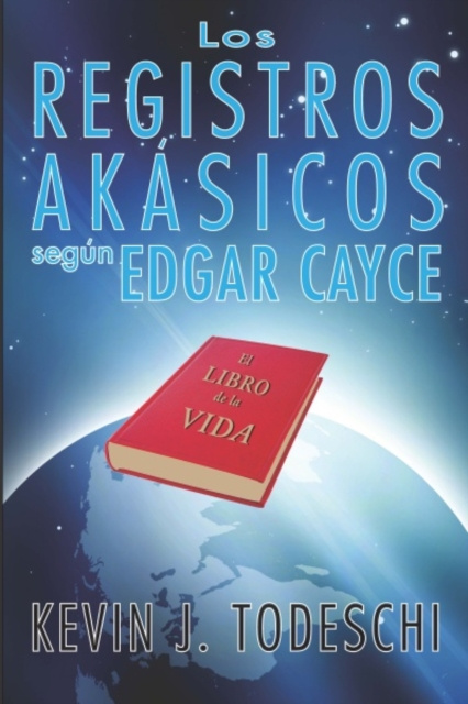 E-kniha Los Registros Akasicos segun Edgar Cayce Kevin J. Todeschi
