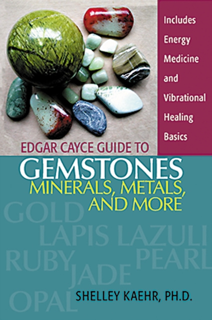 E-kniha Edgar Cayce Guide to Gemstones, Minerals, Metals, and More Shelley Kaehr