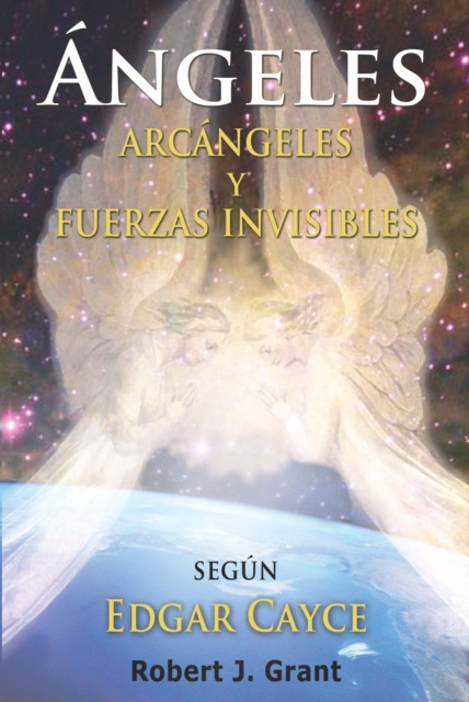 E-kniha Angeles, Arcangeles y Fuerzas Invisibles Robert J. Grant